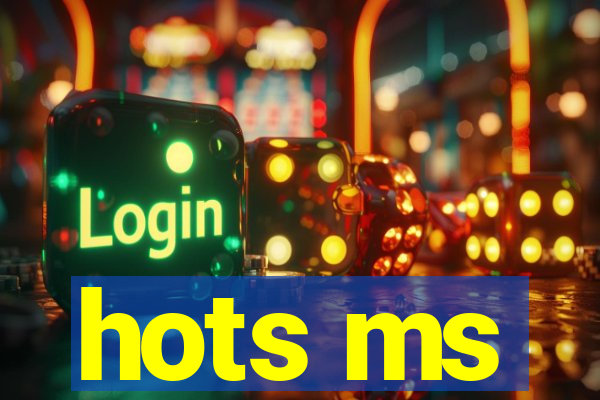 hots ms